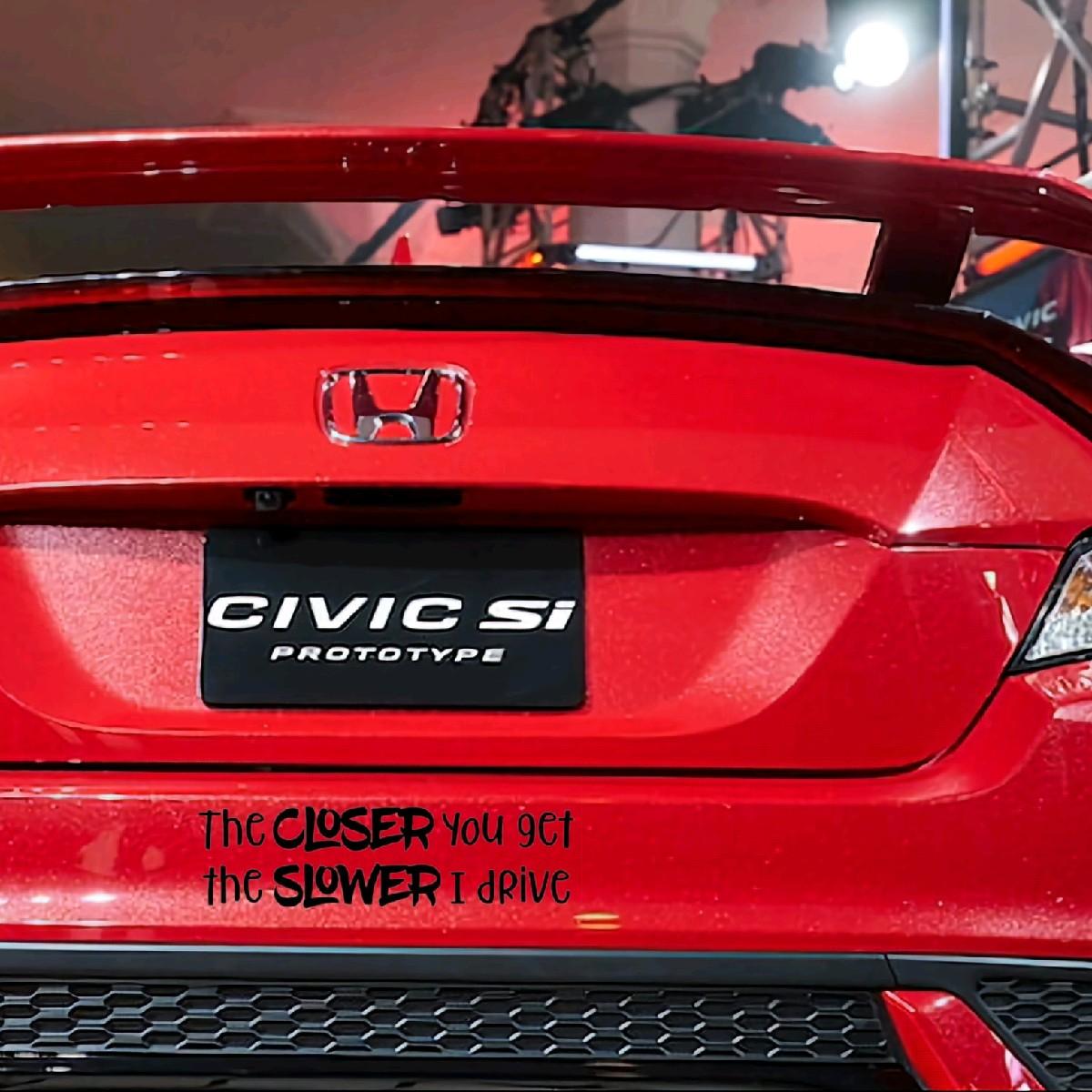 The closer you get the slower I drive car or truck decal bumper sticker