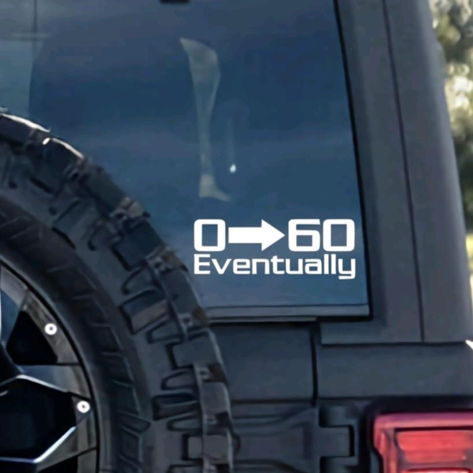 0 to 60 Eventually decal