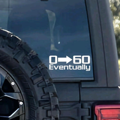 0 to 60 Eventually decal