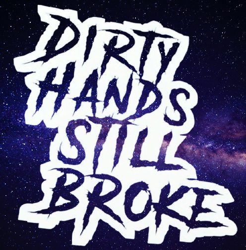 Dirty Hands Still Broke Decal 7x7.5 Inches for Car Truck Wall Decor ...