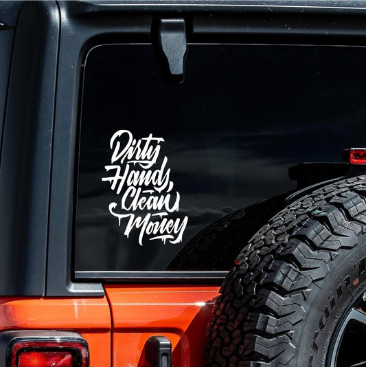 Dirty Hands Clean Money Decal for Car Truck Toolbox 7.5x5.5 Inches Motivational Sticker