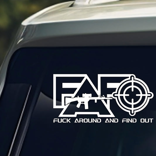 F*ck Around and Find Out 8x4 Inch Decal for Cars Trucks Windows Unsafe Laptops with Gun and Target Design