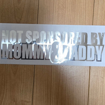 Not sponsored by Mommy and Daddy car sticker decal, Multiple Color Options 9x3 inches