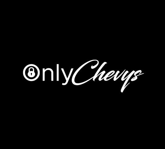 Only Chevys truck decal funny meme decal multiple colors 8 inches long