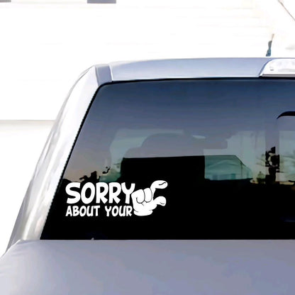 Sorry About Your Small Funny Decal, Truck Decal car Decal, Vinyl