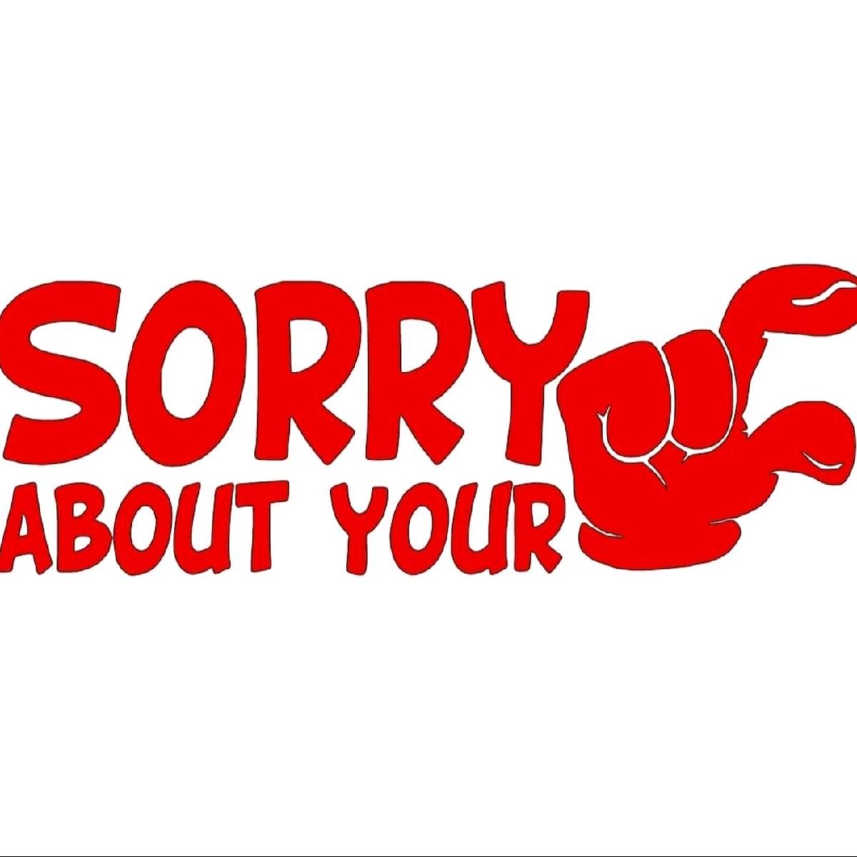 Sorry About Your Small Funny Decal, Truck Decal car Decal, Vinyl