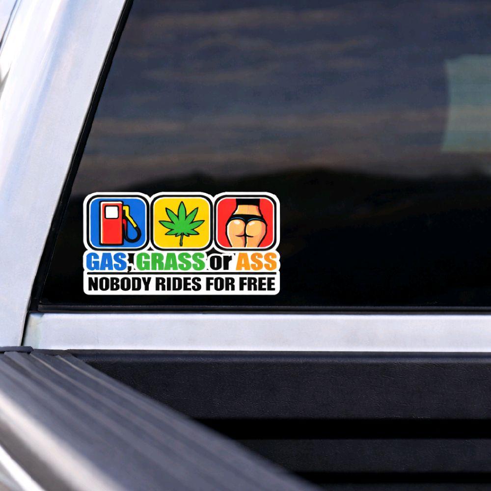 Ass Grass or Gas Nobody Rides for Free 7x4 Inches Vinyl Decal for Car or Truck Easy Apply with Clear Transfer Tape Vehic