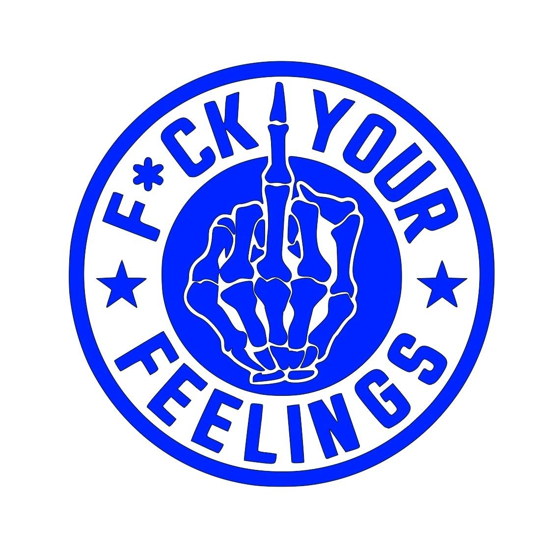 F*ck your feelings decal for car, truck, wall, toolbox, or windows