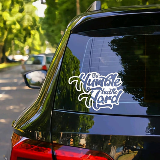 Stay humble hustle hard car truck window decal bumper sticker