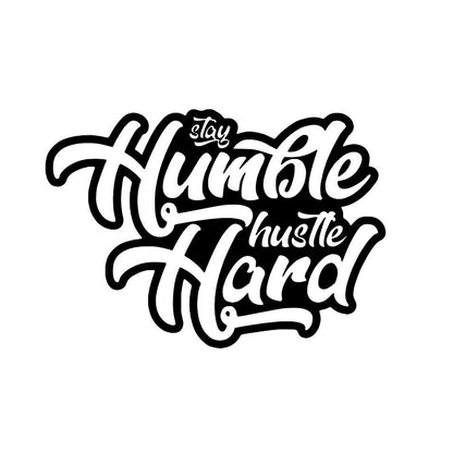 Stay humble hustle hard car truck window decal bumper sticker