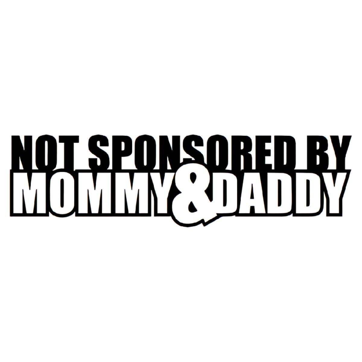 Not sponsored by Mommy and Daddy car sticker decal, Multiple Color Options 9x3 inches Vehicle Exterior Decoration