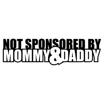 Not sponsored by Mommy and Daddy car sticker decal, Multiple Color Options 9x3 inches Vehicle Exterior Decoration