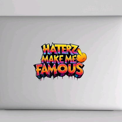 Weatherproof and UV Resistant Sticker for Laptop, Cars, Trucks, Tumblers, and Walls - Haters Make Me Famous car exterior