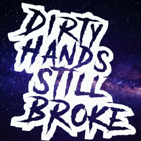 Dirty Hands Still Broke Decal 7x7.5 Inches for Car Truck Wall Decor window funny decal cool stickers car decal personali