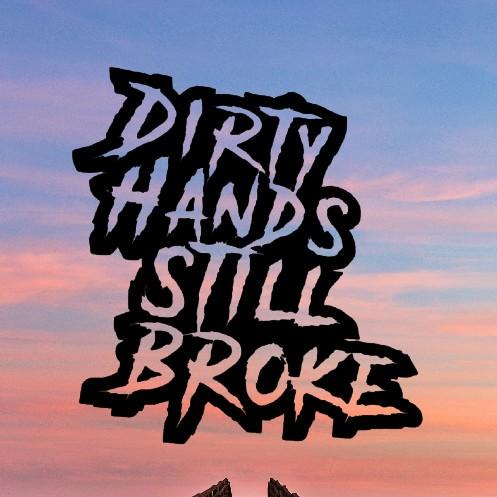 Dirty Hands Still Broke Decal 7x7.5 Inches for Car Truck Wall Decor window funny decal cool stickers car decal personali